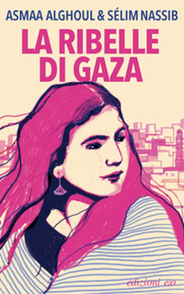La ribelle di Gaza - Librerie.coop La ribelle di Gaza - Librerie.coop