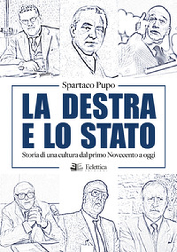 La destra e lo Stato. Storia di una cultura dal primo Novecento ad oggi - Librerie.coop La destra e lo Stato. Storia di una cultura dal primo Novecento ad oggi - Librerie.coop