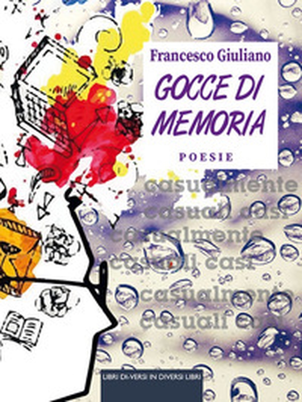 Gocce di memoria - Librerie.coop Gocce di memoria - Librerie.coop