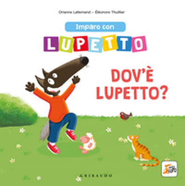 Imparo con lupetto. Dov'è lupetto? Amico lupo - Librerie.coop Imparo con lupetto. Dov'è lupetto? Amico lupo - Librerie.coop