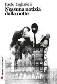 Nessuna notizia dalla notte - Librerie.coop Nessuna notizia dalla notte - Librerie.coop