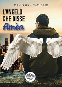 L'angelo che disse Amèn - Librerie.coop L'angelo che disse Amèn - Librerie.coop