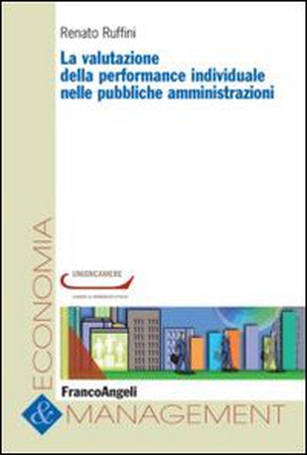 La valutazione della performance individuale nelle pubbliche amministrazioni - Librerie.coop La valutazione della performance individuale nelle pubbliche amministrazioni - Librerie.coop