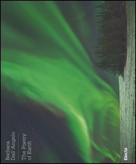 The poetry of earth. Ediz. italiana e inglese - Librerie.coop