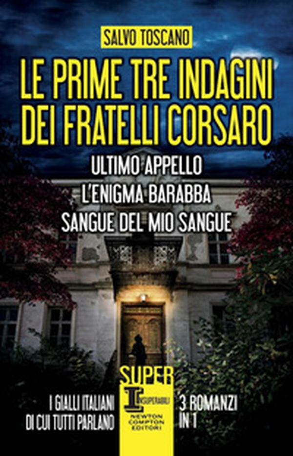 Le prime tre indagini dei fratelli Corsaro: Ultimo appello-L'enigma Barabba-Sangue del mio sangue - Librerie.coop Le prime tre indagini dei fratelli Corsaro: Ultimo appello-L'enigma Barabba-Sangue del mio sangue - Librerie.coop