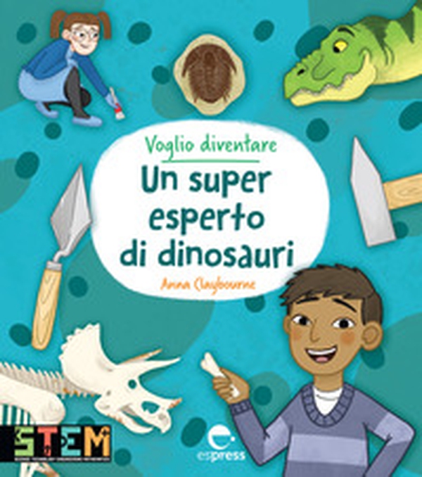 Voglio diventare un super esperto di dinosauri - Librerie.coop Voglio diventare un super esperto di dinosauri - Librerie.coop
