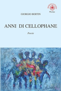 Anni di cellophane - Librerie.coop Anni di cellophane - Librerie.coop