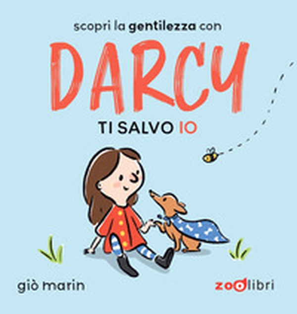 Ti salvo io. Darcy. I cartoncini - Librerie.coop