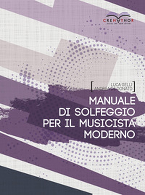 Manuale di solfeggio per il musicista moderno - Librerie.coop Manuale di solfeggio per il musicista moderno - Librerie.coop