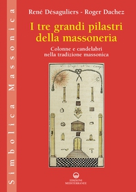 I tre grandi pilastri della massoneria - Librerie.coop