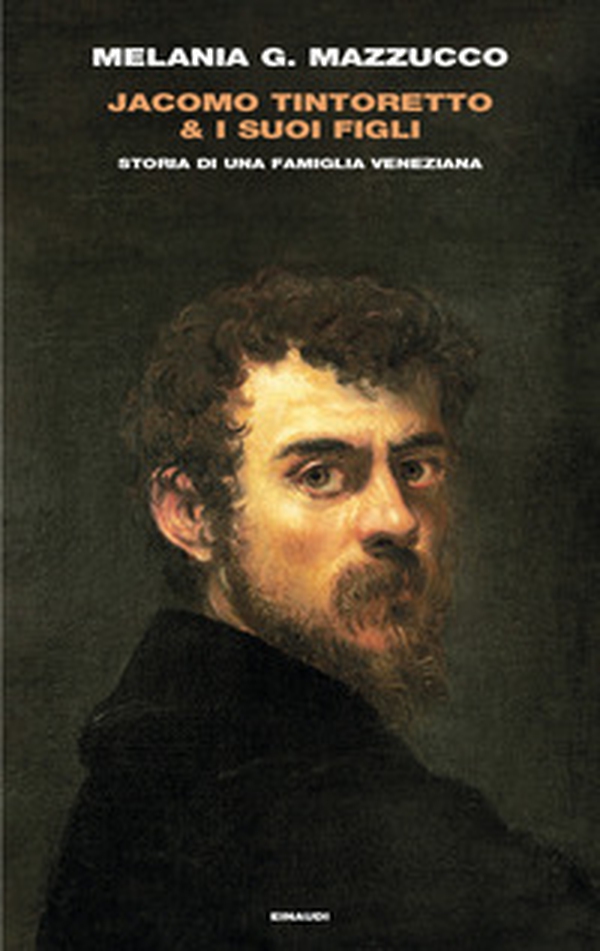 Jacomo Tintoretto & i suoi figli. Storia di una famiglia veneziana - Librerie.coop Jacomo Tintoretto & i suoi figli. Storia di una famiglia veneziana - Librerie.coop