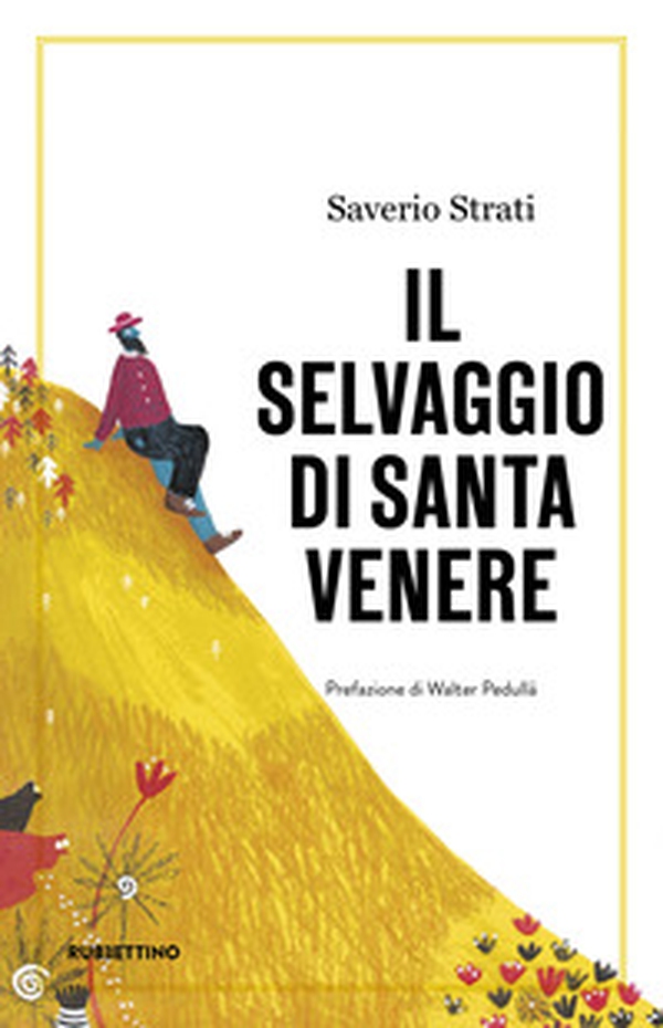 Il selvaggio di Santa Venere - Librerie.coop Il selvaggio di Santa Venere - Librerie.coop