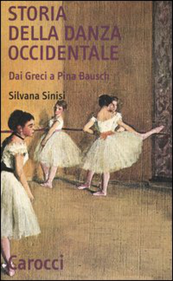 Storia della danza occidentale. Dai greci a Pina Bausch - Librerie.coop Storia della danza occidentale. Dai greci a Pina Bausch - Librerie.coop