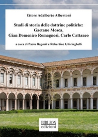 Studi di storia delle dottrine politiche: Gaetano Mosca, Gian Domenico Romagnosi, Carlo Cattaneo - Librerie.coop