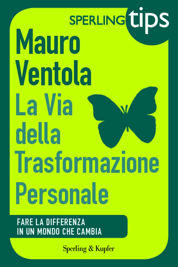 La via della trasformazione personale - Sperling Tips - Librerie.coop La via della trasformazione personale - Sperling Tips - Librerie.coop