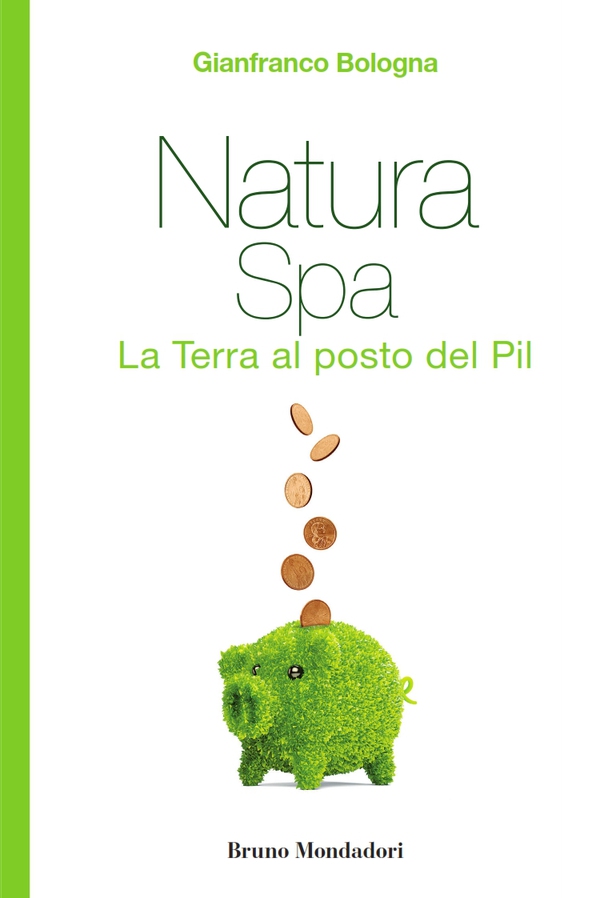 Natura Spa. La terra al posto del Pil - Librerie.coop Natura Spa. La terra al posto del Pil - Librerie.coop