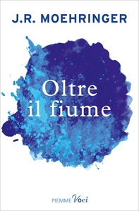 Oltre il fiume - Librerie.coop