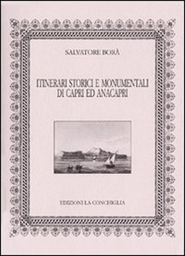 Itinerari storici e monumentali di Capri ed Anacapri - Librerie.coop Itinerari storici e monumentali di Capri ed Anacapri - Librerie.coop