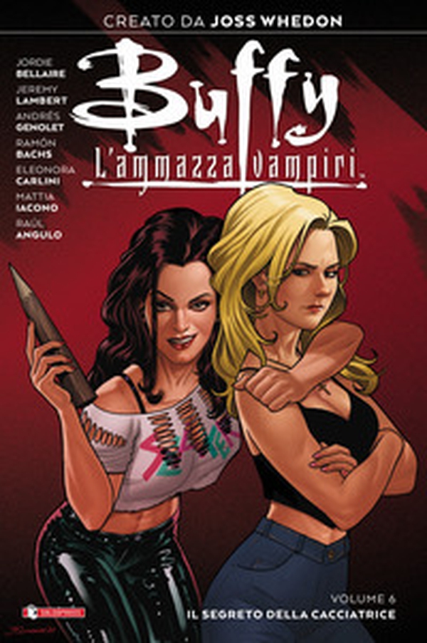 Buffy. L'ammazzavampiri - Vol. 6 - Librerie.coop Buffy. L'ammazzavampiri - Vol. 6 - Librerie.coop