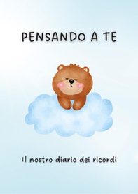 Pensando a te. Il nostro diario dei ricordi - Librerie.coop
