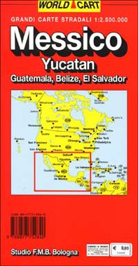 Messico. Yucatan. Guatemala. Belize. El Salvador 1:2.500.000 - Librerie.coop