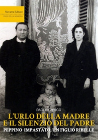 L'urlo della madre e il silenzio del padre. Peppino Impastato, un figlio ribelle - Librerie.coop