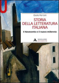 Storia della letteratura italiana. Il Novecento e il nuovo millennio - Librerie.coop Storia della letteratura italiana. Il Novecento e il nuovo millennio - Librerie.coop