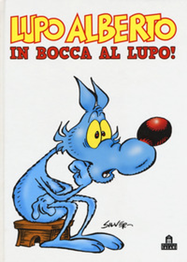 Lupo Alberto. In bocca al lupo! - Librerie.coop Lupo Alberto. In bocca al lupo! - Librerie.coop