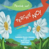 Perché no? Perché no! I racconti del no - Librerie.coop