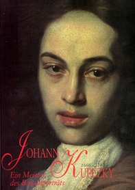 Johann Kupezky 1666-1740. Ein Meister des Barockportrats - Librerie.coop