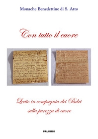 Con tutto il cuore. Lectio in compagnia dei Padri sulla purezza dei cuori - Librerie.coop