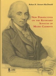 New perspectives on the keyboard sonatas of Muzio Clementi - Librerie.coop