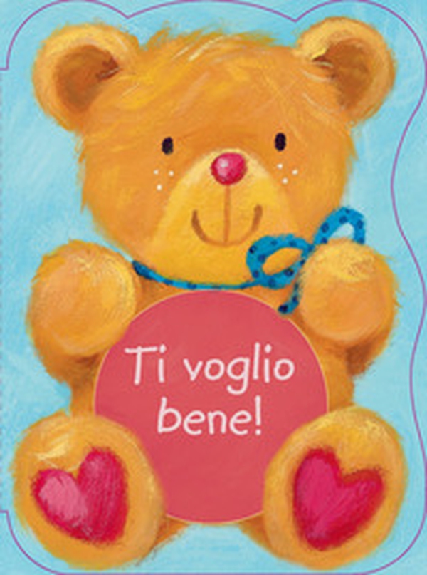 Ti voglio bene! - Librerie.coop Ti voglio bene! - Librerie.coop