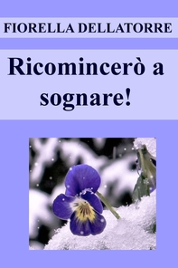 Ricomincerò a sognare! - Librerie.coop