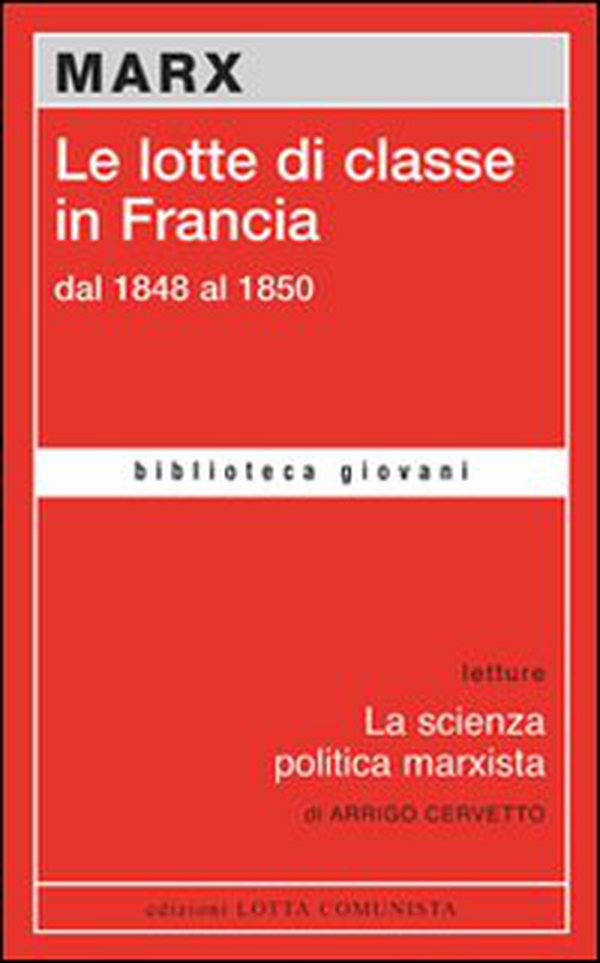 Le lotte di classe in Francia dal 1848 al 1850 - Librerie.coop Le lotte di classe in Francia dal 1848 al 1850 - Librerie.coop