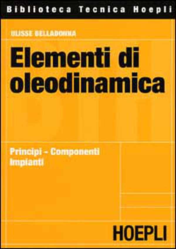 Elementi di oleodinamica - Librerie.coop Elementi di oleodinamica - Librerie.coop
