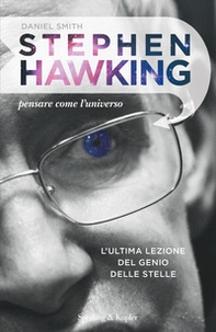 Stephen Hawking. Pensare come l'universo - Librerie.coop