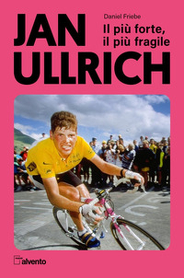 Jan Ullrich. Il più forte, il più fragile - Librerie.coop Jan Ullrich. Il più forte, il più fragile - Librerie.coop
