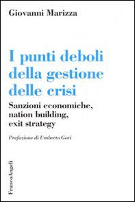 I punti deboli della gestione delle crisi. Sanzioni economiche, nation building, exit strategy - Librerie.coop