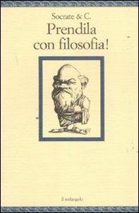 Socrate & C. Prendila con filosofia! - Librerie.coop
