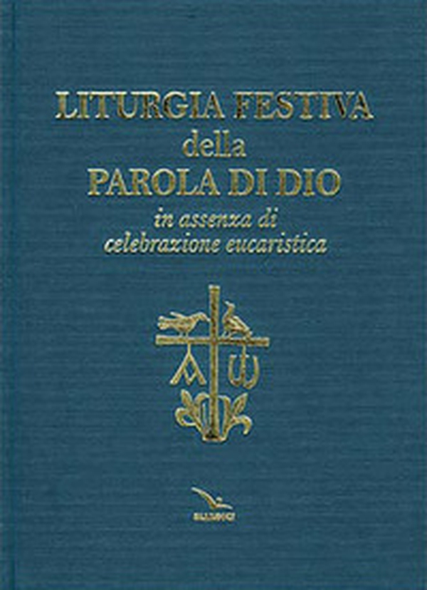 Liturgia festiva della Parola di Dio... - Librerie.coop Liturgia festiva della Parola di Dio... - Librerie.coop