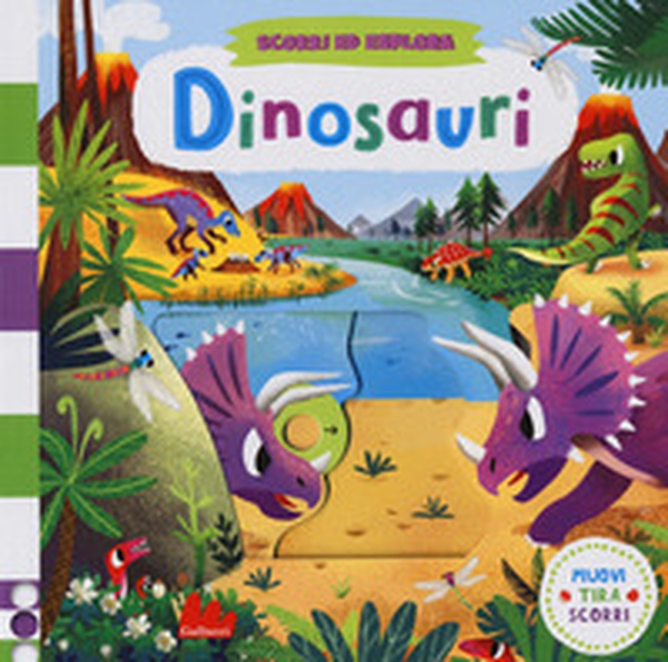 Dinosauri. Scorri ed esplora - Librerie.coop Dinosauri. Scorri ed esplora - Librerie.coop
