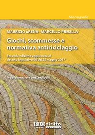Giochi, scommesse e normativa antiriciclaggio. Seconda edizione aggiornata al decreto legislativo 90 del 25 maggio 2017 - Librerie.coop Giochi, scommesse e normativa antiriciclaggio. Seconda edizione aggiornata al decreto legislativo 90 del 25 maggio 2017 - Librerie.coop