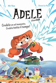 Crudele un sol momento, Crudele tutto il tempo! Adele Crudele - Librerie.coop Crudele un sol momento, Crudele tutto il tempo! Adele Crudele - Librerie.coop
