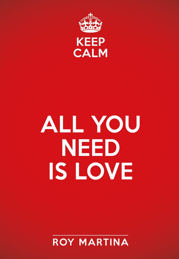 Keep calm. All you need is love - Librerie.coop Keep calm. All you need is love - Librerie.coop