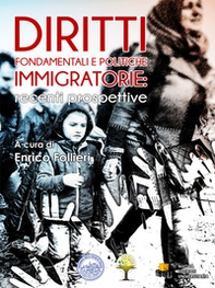Diritti fondamentali e politiche immigratorie: recenti prospettive - Librerie.coop Diritti fondamentali e politiche immigratorie: recenti prospettive - Librerie.coop