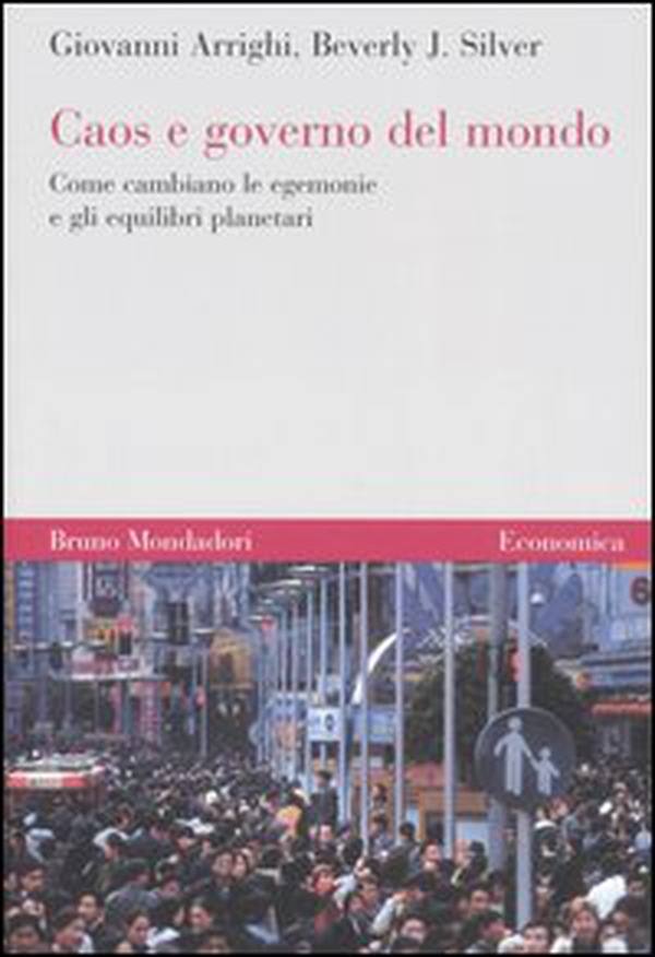 Caos e governo del mondo. Come cambiano le egemonie e gli equilibri planetari - Librerie.coop Caos e governo del mondo. Come cambiano le egemonie e gli equilibri planetari - Librerie.coop