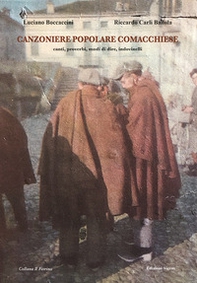 Canzoniere popolare comacchiese. Canti, proverbi, modi di dire, indovinelli - Librerie.coop
