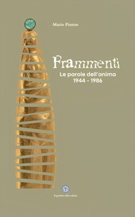 Frammenti. Le parole dell'anima 1944-1986 - Librerie.coop