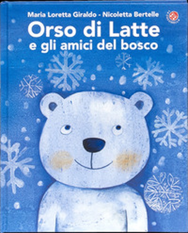 Orso di latte e gli amici del bosco - Librerie.coop